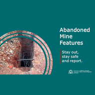 Stay out, stay safe and report abandoned mine features